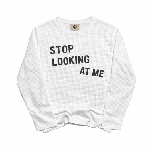 xhemisphere STOP LOOKING AT ME Long Sleeve Waffle Knit Thermal